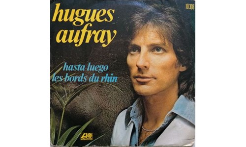 HASTA LUEGO (HUGUES AUFRAY) / ÖYLE BAKMA (RIZA SİLAHLIPODA-RİTM 68)